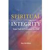 Mac McMillan Spiritual Integrity: Your Path to Personal Revival
