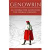 CREATESPACE Learning German Through Storytelling: Genowrin - an interactive adventure for German learners: Volume 1