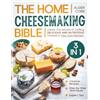 Alger Cobb The Home Cheesemaking Bible: [3 in 1] Unlock the Secrets of Crafting Delicious and Nutritious Cheeses in Your Own Kitchen | Step-by-Step Techniques, Expert Tips, and Creative Recipes