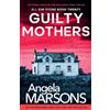 Bookouture Guilty Mothers: An utterly addictive and nail-biting crime thriller: 20