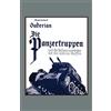 Naval & Military Press Ltd Die Panzertruppen Und Ihr Zusammenwirken Mit Den Anderen Waffen(Armoured Units And Their Co-Operation With Other Weapons)