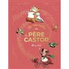 Flammarion jeunesse Les merveilles du Père Castor dès 4 ans