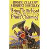 Spectra Bring Me the Head of Prince Charming: A Novel