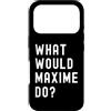 What Would Maxime Do? Birthday Name Funn Custodia per iPhone 17 Pro Cosa Avrebbe Fatto Maxime?