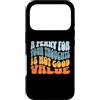 Mocking Merch Custodia per iPhone 17 Pro Un penny per i tuoi pensieri non è un buon valore Umorismo sarcastico