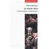 CARTOGRAFIE La morte nera. La teoria del fascismo di Walter Benjamin