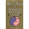 Eun Y. Kim The Yin and Yang of American Culture (Tascabile)