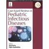 Ajay Kalra Vipin M Vas Case-based Reviews in Pediatric Infectious D (Tascabile)