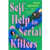 Asia Mackay Self-Help for Serial Killers (Copertina rigida)
