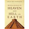 Hille-Mia Haavisto Seven Levels of Heaven and Hell on Earth (Tascabile)