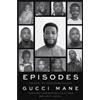 Gucci Mane Episodes (Copertina rigida)