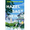Jessica Berger Hazel sagt Nein: Roman. Wenn ein Nein das Leb (Copertina rigida)