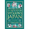 Mark Hudson 24 Hours in Shogun's Japan (Copertina rigida) (PRESALE 07/07/2026)