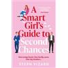 Steph Vizard A Smart Girl's Guide to Second Chances (Tascabile)