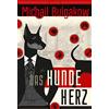 Anaconda Verlag Das Hundeherz: Genial, urkomisch, messerscharf. Der russische Klassiker - Übersetzt von Alexandra Berlina