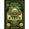 A PRECISER Thomas mann: unordnung und fruhes leid. vollstandige neuausgabe