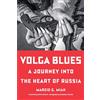 W. W. Norton & Company Volga Blues: A Journey into the Heart of Russia