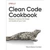 O'Reilly Clean Code Cookbook: Recipes to Improve the Design and Quality of your Code