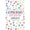 CREATESPACE 52 Simple Reasons Why I Love You (Written by Me): Volume 1