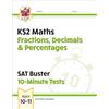 Coordination Group Publications Ltd (CGP KS2 Maths SAT Buster 10-Minute Tests - Fractions, Decimals & Percentages (for the 2027 tests)
