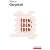 GALLIMARD Eden, Eden, Eden