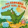 Oetinger Das Krokodil pupst viel zu viel