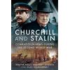 PEN AND SWORD MILITARY Churchill and Stalin: Comrades-in-Arms During the Second World War