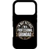 I'm Not Retired I'm A Professional Grand Custodia per iPhone 17 Pro I'm Not Retired I'm A Professional Grandad