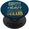 Whyitsme Design Funny Robotics Pun Robotics: il vero club heavy metal PopSockets PopGrip Adesivo
