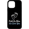 Pink Blue Reveal Decor Custodia per iPhone 13 Pro Max Annuncio di gravidanza rosa blu We Love You