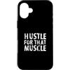 Personal Trainer Saying. 'Hustle For Tha Custodia per iPhone 16 Plus Design motivazionale per allenamento/citazione divertente da palestra