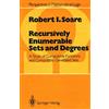 Springer Recursively Enumerable Sets and Degrees: A Study of Computable Functions and Computably Generated Sets (Perspectives in Mathematical Logic)