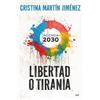 EDICIONES MARTÍNEZ ROCA Libertad o tiranía: Agenda 2030