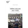 Editions Le Cavalier Bleu Idées reçues sur l'Iran: Un pouvoir à bout de souffle ?