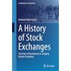 Springer Nature Tarihin Izinde Borsalar Dogu: Pazarlarindan Wall Street'e Renkli Bir Hikaye, the Role of Institutions in Shaping Market Evolution