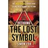 Atria Books Decoding The Lost Symbol: The Unauthorized Expert Guide to the Facts Behind the Fiction