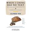 AK Guru Prediction Consultancy When I Ching Has no Text: Wen Wang Gua coins Divination: 1