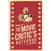 Sweet Harmony Press The Movie Critic's Notebook: The Perfect Journal for Serious Movie Buffs and Film Students. 6.14 x 9.21 Perfect Bound Journal
