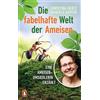 Penguin TB Verlag Die fabelhafte Welt der Ameisen: Eine Ameisenumsiedlerin erzählt