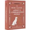 Animae Le mini-guide ultime de la communication animale