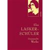 ANACONDA Else Lasker-Schüler, Gesammelte Werke: Gebunden in feingeprägter Leinenstruktur auf Naturpapier. Mit Goldprägung. Dramentexte, Prosa, sämtliche Gedichte: 40