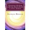 CREATESPACE Quantum Healing with the Biofeedback L.I.F.E. System