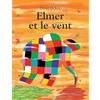 L'Ecole des Loisirs Elmer et le vent