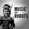 Forrest J. -& Frank Coe- Ackerman Music for Robots (CD)