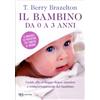 LIBRO IL BAMBINO DA ZERO A TRE ANNI - GUIDA ALLO SVILUPPO - T. BERRY BRAZELTON