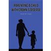 Rachel M Cooper Parenting A Child with Crohn's Disease (Tascabile)