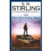 S. M. Stirling The Protector's War (Tascabile) Novel of the Change