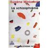 EDITIONS PAYOT & RIVAGES La Schizophrenie
