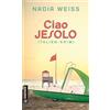 Gmeiner Verlag Ciao Jesolo: Italien-Krimi (Commissario Vialli und Journalistin Ambra Santoro): 2