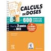 Elsevier Masson Calculs de doses en 600 exercices corrigés pour les 3 années du D.E.I: Réussir vos évaluations UE 4.4 (semestre 2) UE 2.11 (semestre 5) : Assurez en stage !